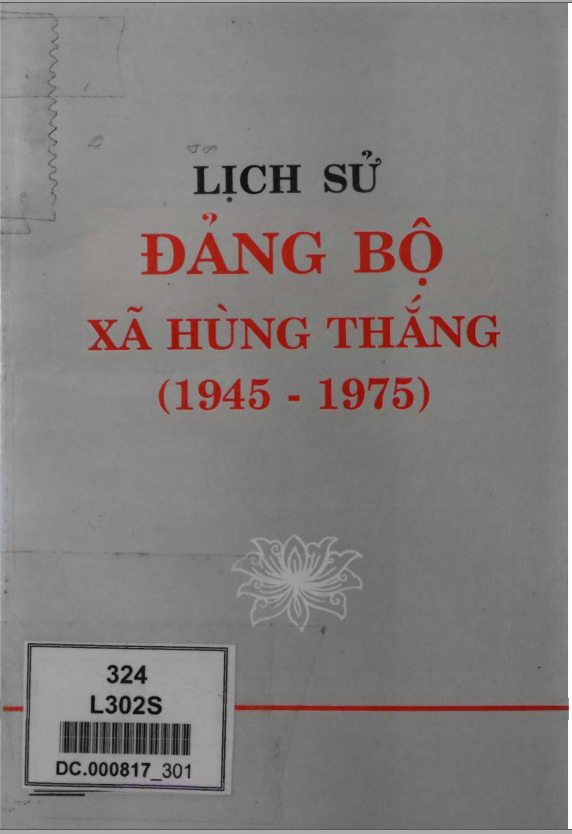 LỊCH SỬ ĐẢNG BỘ XÃ HÙNG THẮNG 1945 - 1975 (BẢN GỐC)